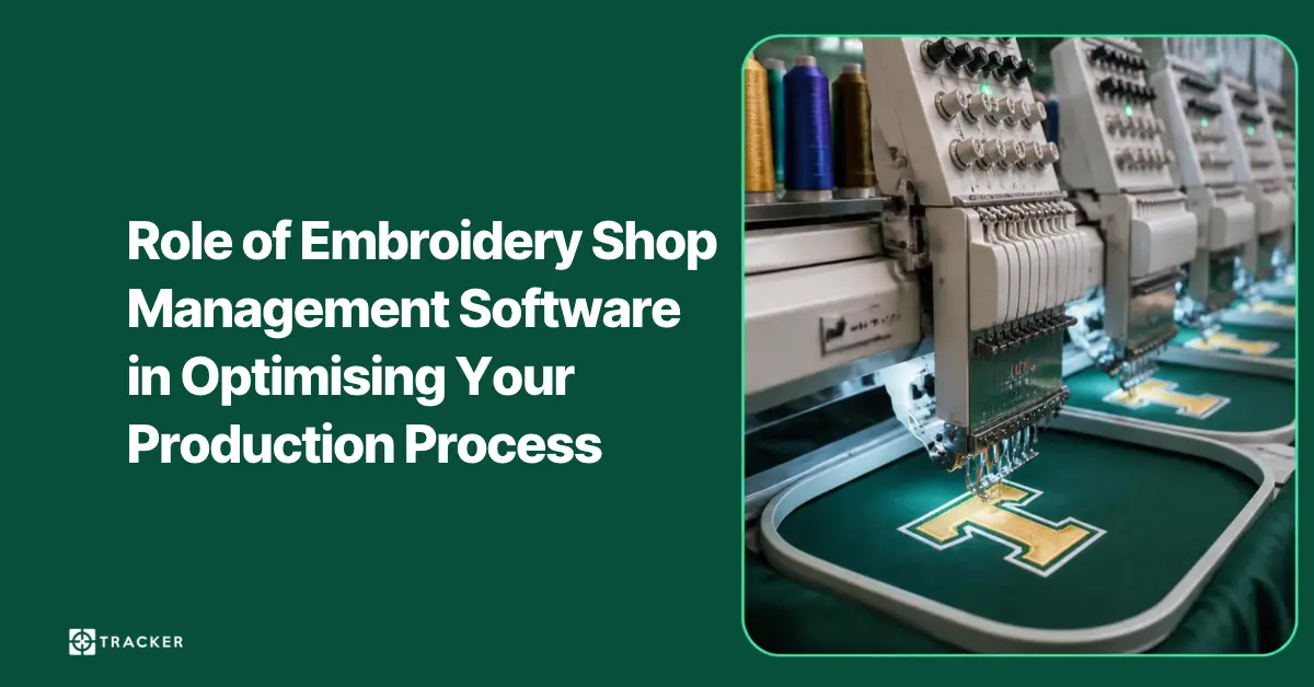 How Embroidery Shop Management Software Streamlines Production