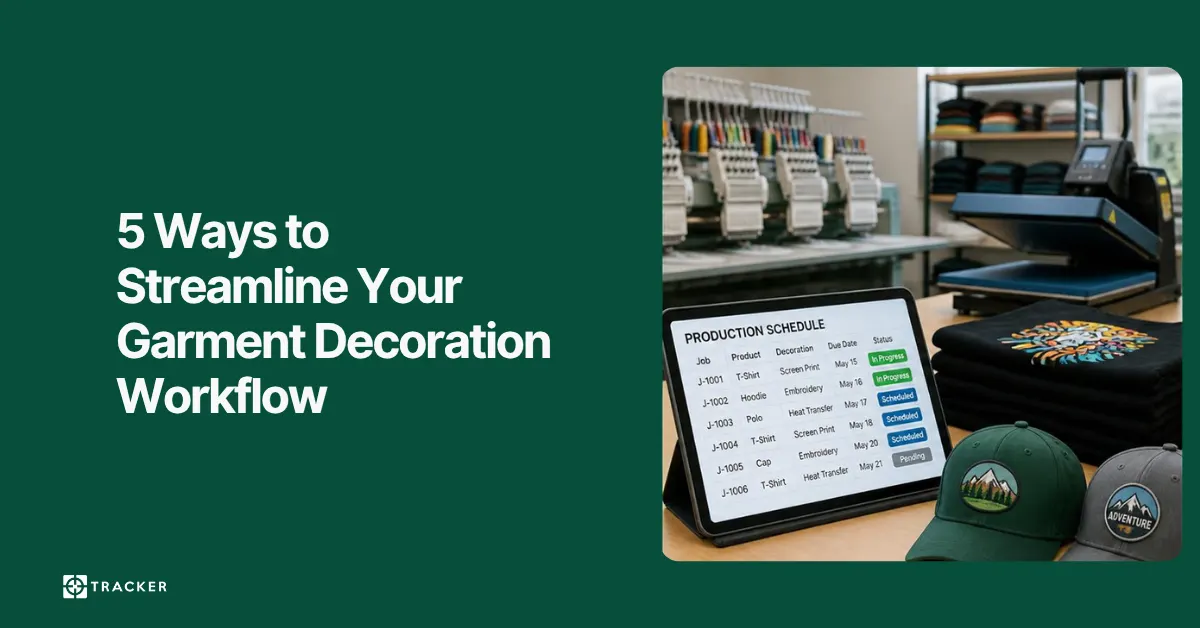 5 Ways to Streamline Your Garment Decoration Workflow
